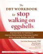 The Dbt Workbook To Stop Walking On Eggshells - Preview