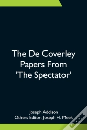 The De Coverley Papers From 'The Spectator'
