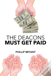 Capa do artigo The Deacons Must Get Paid