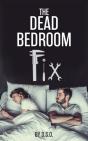 The Dead Bedroom Fix - Preview
