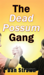 The Dead Possum Gang - Preview
