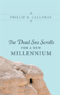 The Dead Sea Scrolls For A New Millennium - Preview