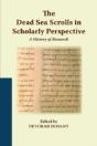 The Dead Sea Scrolls In Scholarly Perspective - Preview