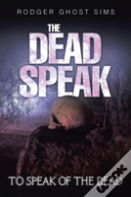 The Dead Speak