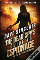 The Dead Spy'S Guide To Espionage