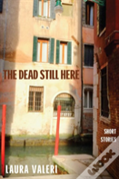 The Dead Still Here