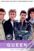 The Dead Straight Guide To Queen