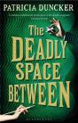 The Deadly Space Between - Preview