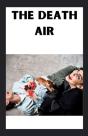 The Death Air - Preview