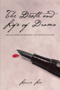The Death And Life Of Drama - Preview
