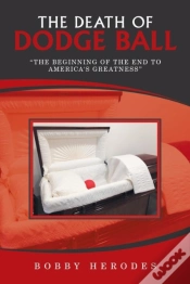 Capa do artigo The Death Of Dodge Ball