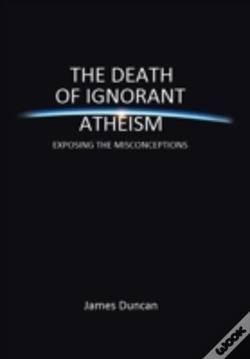 Capa do artigo The Death Of Ignorant Atheism: Exposing The Misconceptions