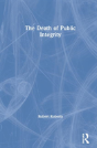 The Death Of Public Integrity - Preview