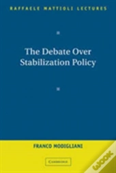 The Debate Over Stabilization Policy
