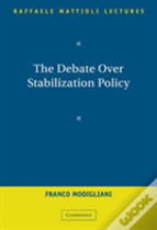 The Debate Over Stabilization Policy