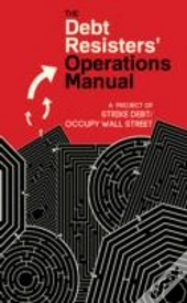 The Debt Resisters' Operations Manual