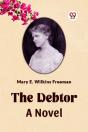 The Debtor A Novel - Preview