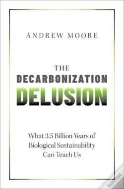 Capa do artigo The Decarbonization Delusion