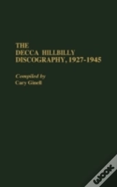 The Decca Hillbilly Discography, 1927-1945