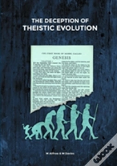 The Deception Of Theistic Evolution