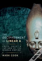 The Decipherment Of Linear A