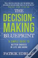 The Decision-Making Blueprint