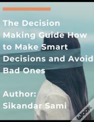 The Decision Making Guide