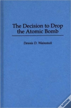 Capa do artigo The Decision To Drop The Atomic Bomb