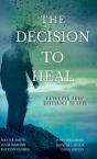 The Decision To Heal - Preview