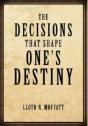 The Decisions That Shape One'S Destiny - Preview