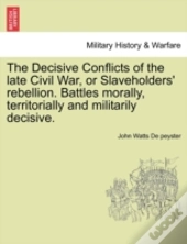 The Decisive Conflicts Of The Late Civil