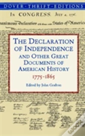 The Declaration Of Independence And Other Great Documents Of American History