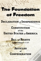 The Declaration Of Independence And The Us Constitution With Bill Of Rights & Amendments Plus The Articles Of Confederation