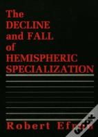 The Decline And Fall Of Hemispheric Specialization
