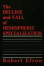 The Decline And Fall Of Hemispheric Specialization - Preview