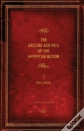 The Decline And Fall Of The American Nation