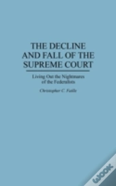 The Decline And Fall Of The Supreme Court