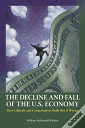 The Decline And Fall Of The U.S. Economy