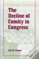 The Decline Of Comity In Congress