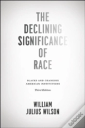 Capa do artigo The Declining Significance Of Race Â€“ Blacks And Changing American Institutions, Third Edition