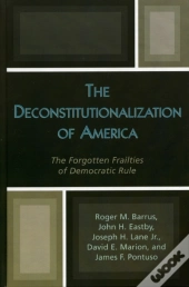 The Deconstitutionalization Of America