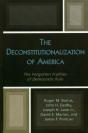 The Deconstitutionalization Of America - Preview