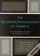 The Deconstitutionalization Of America