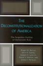 The Deconstitutionalization Of America - Preview
