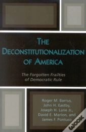 The Deconstitutionalization Of America