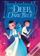 The Deep & Dark Blue