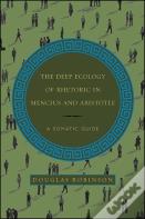 The Deep Ecology Of Rhetoric In Mencius And Aristotle
