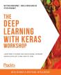 The Deep Learning With Keras Workshop - Preview