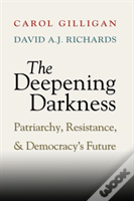 The Deepening Darkness
