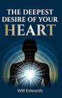The Deepest Desire Of Your Heart - Preview